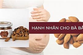 Hạt Hạnh Nhân Có Tốt Cho Bà Bầu Không