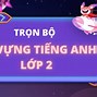 Học Tiếng Anh Từ Vựng Lớp 2