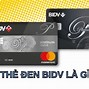 Làm Thẻ Mastercard Bidv Mất Bao Lâu