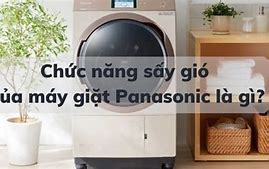 Máy Giặt Sấy Gió Là Gì